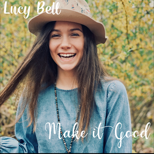 Make It Good - Lucy Bell